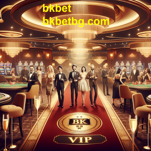 Explore o Mundo VIP do bkbet: Uma Experiência Exclusiva de Jogo